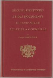 Recueil des textes et des documents du XVIIe siecle relatifs a Corneille.