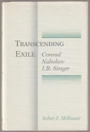 Transcending exile : Conrad, Nabokov, I.B. Singer