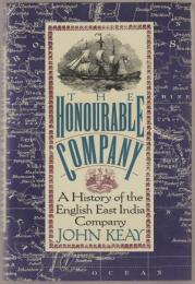The honourable company : a history of the English East India Company.