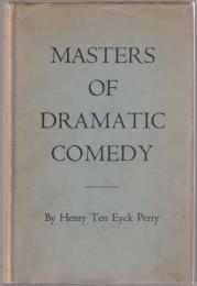 Masters of dramatic comedy and their social themes.

