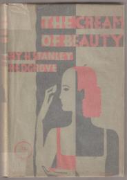 The cream of beauty : a little book of beauty culture, containing many recipes for useful toilet creams and lotion.