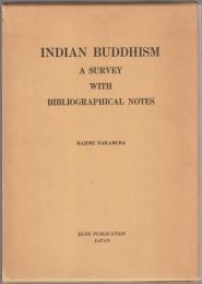 Indian Buddhism : a survey with bibliographical notes.