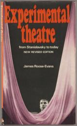 Experimental theatre from Stanislavsky to today.