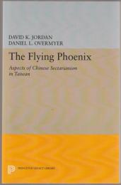 The flying phoenix : aspects of Chinese sectarianism in Taiwan.