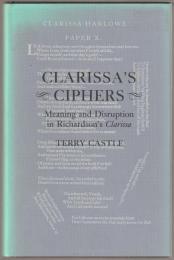 Clarissa's ciphers : meaning & disruption in Richardson's "Clarissa"