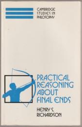Practical reasoning about final ends