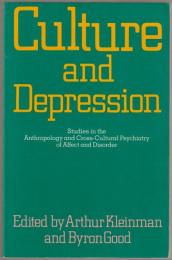 Culture and depression : studies in the anthropology and cross-cultural psychiatry of affect and disorder