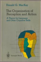 The organization of perception and action : a theory for language and other cognitive skills