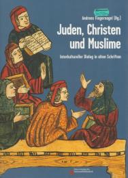 Juden, Christen und Muslime : im Dialog der Wissenschaften 500-1500.