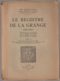 Le registre de La Grange, 1659-1685 : reproduit en fac-similé : avec un index et une notice sur La Grange et sa part dans le théâtre de Molière