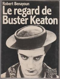 Le regard de Buster Keaton