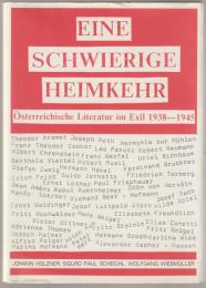 Eine schwierige Heimkehr : Österreichische Literatur im Exil 1938-1945