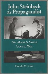 John Steinbeck as propagandist : The moon is down goes to war