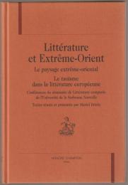 Littérature et extrême-orient : le paysage extrême-oriental : le taoïsme dans la littérature européenne