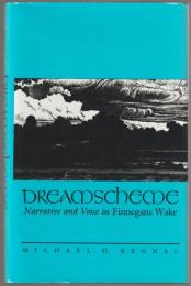 Dreamscheme : narrative and voice in Finnegans wake