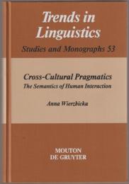 Cross-cultural pragmatics : the semantics of human interaction.