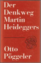 Der Denkweg Martin Heideggers