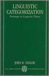 Linguistic categorization : prototypes in linguistic theory