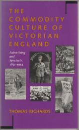 The commodity culture of Victorian England : advertising and spectacle, 1851-1914