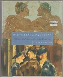 Pictures and passions : a history of homosexuality in the visual arts