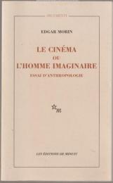 Le cinéma, ou, L'homme imaginaire : essai d'anthropologie sociologique