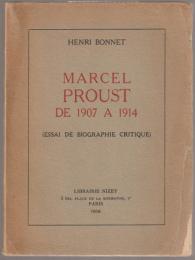 Marcel Proust de 1907 a 1914 (essai de biographie critique) : comment a été conç "A la recherche du temps perdu"