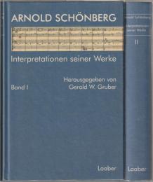 Arnold Schönberg : Interpretationen seiner Werke
