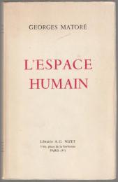 L'espace humain : l'expression de l'espace dans la vie, la pensée et l'art contemporains
