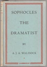 Sophocles : the dramatist.
