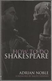 How to do Shakespeare.