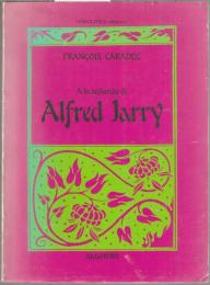 À la recherche de Alfred Jarry.