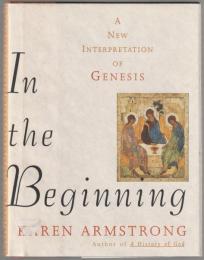 In the beginning : a new interpretation of Genesis.