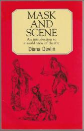 Mask and scene : an introduction to a world view of theatre.