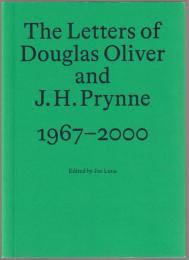 The letters of Douglas Oliver and J.H. Prynne, 1967-2000.