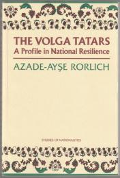 The Volga Tatars : a profile in national resilience.