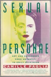 Sexual personae : art and decadence from Nefertiti to Emily Dickinson.