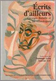 Écrits d'ailleurs : Georges Bataille et les ethnologues
