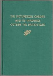 The picturesque garden and its influence outside the British Isles.