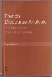 French discourse analysis : the method of post-structuralism.