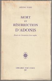 Mort et résurrection d'Adonis : étude de l'évolution d'un mythe.