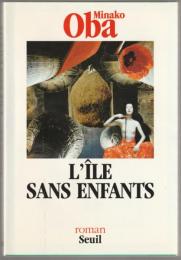 L'île sans enfants : roman.