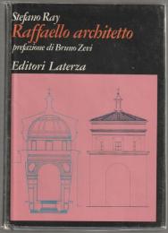 Raffaello architetto : linguaggio artistico e ideologia nel Rinascimento romano