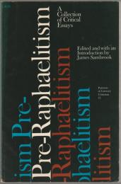 Pre-Raphaelitism : a collection of critical essays.