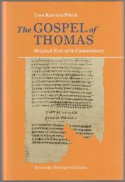 The Gospel of Thomas : original text with commentary.