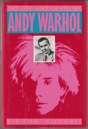 The life and death of Andy Warhol.