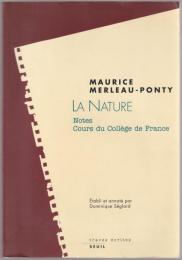 La nature : notes, cours du Collège de France : suivi des Résumés de cours correspondants de Maurice Merleau-Ponty