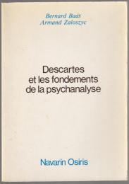 Descartes et les fondements de la psychanalyse.
