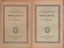 Descartes et la morale : etudes sur l'histoire de la philosophie de l'action.