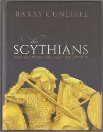 The Scythians : nomad warriors of the steppe.