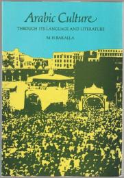 Arabic culture : through its language and literature.